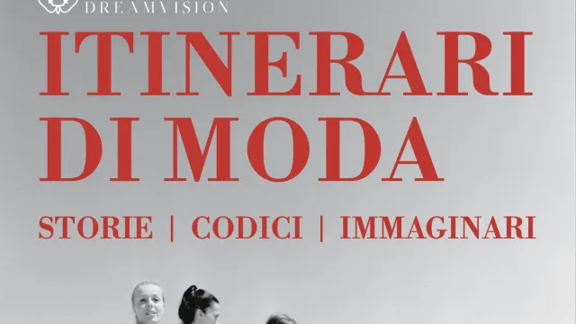 Riviera Dream Vision – Itinerari di moda. Storie, Codici, Immaginari