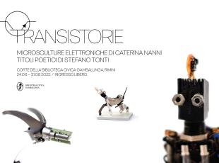 TRANSISTORIE - Mostra di microsculture elettroniche di Caterina Nanni  Titoli poetici di Stefano Tonti