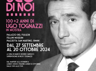 Ugo di noi. 100+2 anni di Ugo Tognazzi - Fulgor 